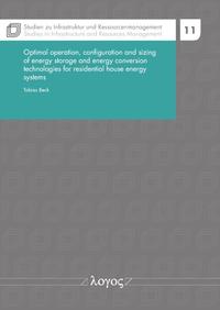 Vorderes Coverbild Optimal operation, configuration and sizing of energy storage and energy conversion technologies for residential house energy systems