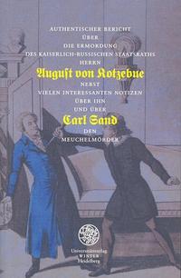 Vorderes Coverbild Authentischer Bericht über die Ermordung des Kaiserlich-Russischen Staatsraths Herrn August von Kotzebue