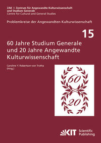 Vorderes Coverbild 60 Jahre Studium Generale und 20 Jahre Angewandte Kulturwissenschaft : Entstehung - Dokumente - Konzeptionen