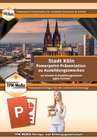 Vorderes Coverbild PowerPoint-Präsentation: Stadt Köln–Lehrmaterial für Ausbilder und Schüler .pptx