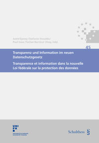 Vorderes Coverbild Transparenz und Information im neuen Datenschutzgesetz / Transparence et information dans la nouvelle Loi fédérale sur la protection des données
