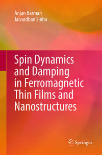Vorderes Coverbild Spin Dynamics and Damping in Ferromagnetic Thin Films and Nanostructures