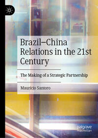 Vorderes Coverbild Brazil–China Relations in the 21st Century