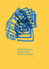 Vorderes Coverbild Alfred Hitchcock's Vertigo and the Hermeneutic Spiral