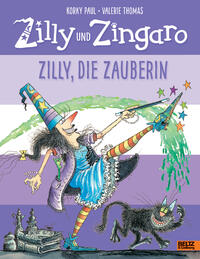 Vorderes Coverbild Zilly und Zingaro. Zilly, die Zauberin
