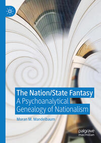 Vorderes Coverbild The Nation/State Fantasy