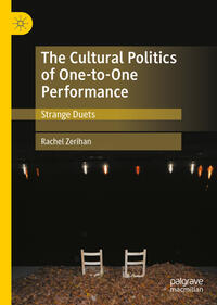 Vorderes Coverbild The Cultural Politics of One-to-One Performance