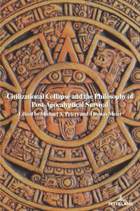 Vorderes Coverbild Civilizational Collapse and the Philosophy of Post-Apocalyptical Survival