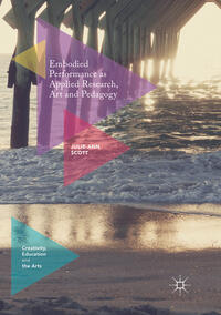 Vorderes Coverbild Embodied Performance as Applied Research, Art and Pedagogy