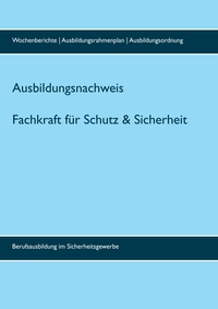 Vorderes Coverbild Ausbildungsnachweis Fachkraft/Servicekraft für Schutz und Sicherheit
