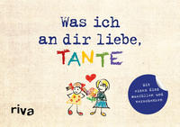 Vorderes Coverbild Was ich an dir liebe, Tante – Version für Kinder