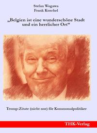 Vorderes Coverbild "Belgien ist eine wunderschöne Stadt und ein herrlicher Ort"
