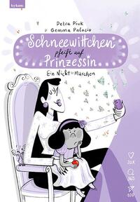 Vorderes Coverbild Schneewittchen pfeift auf Prinzessin