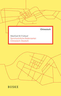 Vorderes Coverbild Sprichwörtliche Redensarten Chinesisch-Deutsch
