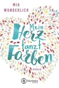 Vorderes Coverbild Mein Herz tanzt Farben