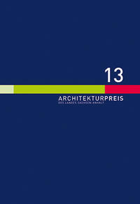 Vorderes Coverbild Architekturpreis des Landes Sachsen-Anhalt 2013