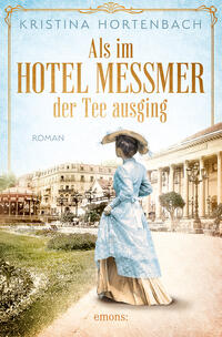 Vorderes Coverbild Als im Hotel Messmer der Tee ausging