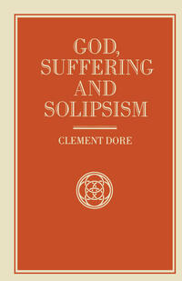 Vorderes Coverbild God, Suffering and Solipsism