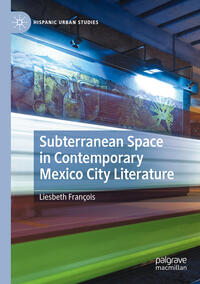 Vorderes Coverbild Subterranean Space in Contemporary Mexico City Literature