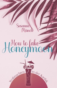 Vorderes Coverbild How to fake honeymoon