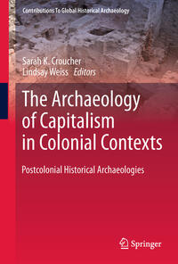 Vorderes Coverbild The Archaeology of Capitalism in Colonial Contexts