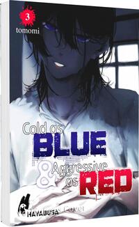 Vorderes Coverbild Cold as Blue & Aggressive as Red 3