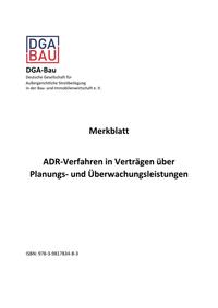 Vorderes Coverbild Merkblatt ADR-Verfahren in Verträgen über Planungs- und Überwachungsleistungen