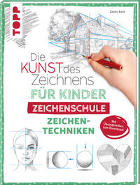 Vorderes Coverbild Die Kunst des Zeichnens für Kinder Zeichenschule - Zeichentechniken