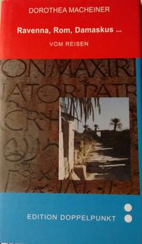 Vorderes Coverbild Ravenna, Rom, Damaskus...