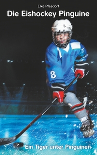 Vorderes Coverbild Die Eishockey Pinguine