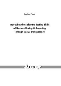 Vorderes Coverbild Improving the Software Testing Skills of Novices During Onboarding Through Social Transparency
