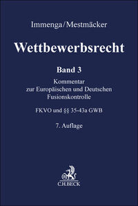 Vorderes Coverbild Wettbewerbsrecht Band 3: Fusionskontrolle. Kommentar zum Europäischen und Deutschen Kartellrecht