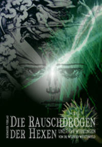 Vorderes Coverbild Die Rauschdrogen der Hexen und ihre Wirkungen