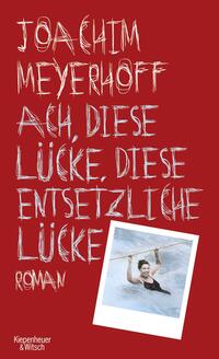 Vorderes Coverbild Ach, diese Lücke, diese entsetzliche Lücke