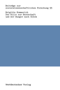Vorderes Coverbild Der Wille zur Herrschaft und der Hunger nach Glück