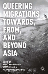 Vorderes Coverbild Queering Migrations Towards, From, and Beyond Asia