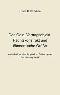 Vorderes Coverbild Das Geld: Vertragsobjekt, Rechtskonstrukt und ökonomische Größe