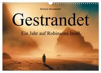 Vorderes Coverbild Gestrandet - Ein Jahr auf Robinsons Insel (Wandkalender 2026 DIN A3 quer), CALVENDO Monatskalender