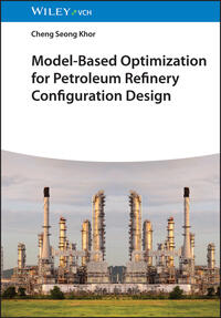 Vorderes Coverbild Model-Based Optimization for Petroleum Refinery Configuration Design