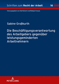 Vorderes Coverbild Die Beschäftigungsverantwortung des Arbeitgebers gegenüber leistungsgeminderten Arbeitnehmern