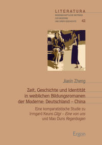 Vorderes Coverbild Zeit, Geschichte und Identität in weiblichen Bildungsromanen der Moderne: Deutschland - China