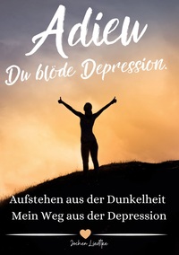 Vorderes Coverbild Adieu Du blöde Depression