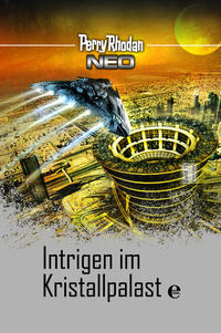Vorderes Coverbild Perry Rhodan Neo 15: Intrigen im Kristallpalast
