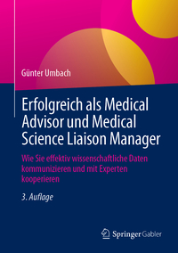Vorderes Coverbild Erfolgreich als Medical Advisor und Medical Science Liaison Manager