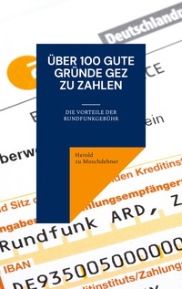 Vorderes Coverbild Über 100 gute Gründe GEZ zu zahlen
