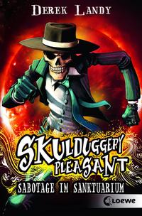 Vorderes Coverbild Skulduggery Pleasant (Band 4) - Sabotage im Sanktuarium