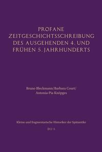 Vorderes Coverbild Profane Zeitgeschichtsschreibung des ausgehenden 4. und frühen 5. Jahrhunderts