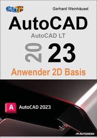 Vorderes Coverbild AutoCAD 2023 Anwender 2D Basis
