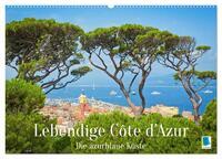 Vorderes Coverbild Lebendige Cote d'Azur: Die azurblaue Küste (Wandkalender 2025 DIN A2 quer), CALVENDO Monatskalender
