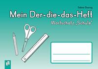 Vorderes Coverbild Mein Der-die-das-Heft: Wortschatz „Schule"